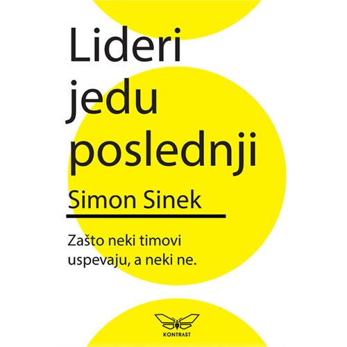 Kontrast izdavaštvo Sajmon Sinek - Lideri jedu poslednji Cene