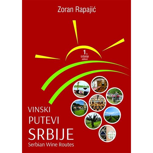Admiral Books Zoran Rapajić - Vinski putevi Srbije Slike