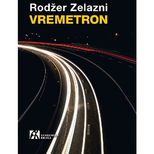 Akademska Knjiga Rodžer Zelazni - Vremetron Cene