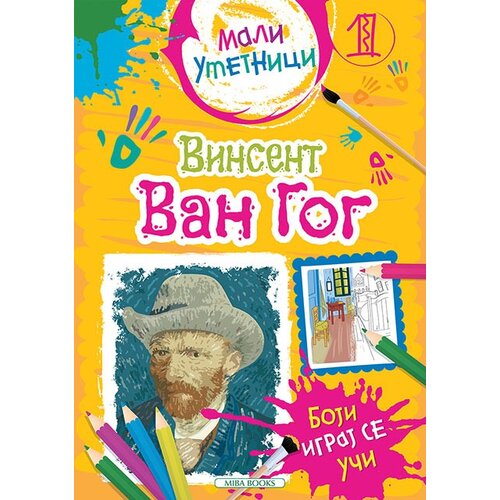 Miba Books Grupa autora - Mali umetnici 1: Vinsent van Gog - boji, igraj se, uči Cene