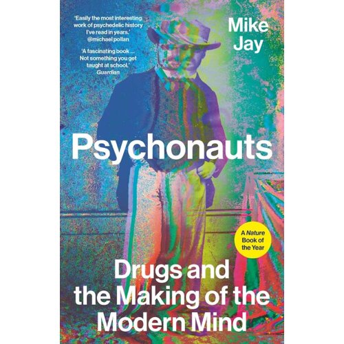 John Wiley & Sons Limited Mike Jay - Psychonauts Cene