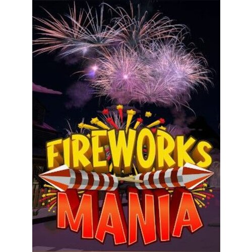 Steam Fireworks Mania - An Explosive Simulator Key GLOBAL Cene