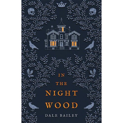 Harper Collins Publishers Ltd Dale Bailey - In The Night Wood Cene