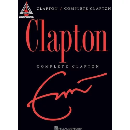 Hal Leonard Complete Clapton Guitar Notna glasba