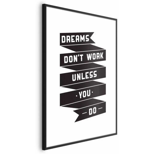  Plakat - Dreams Don\'t Work Unless You Do 21x30 Crni okvir Cijene