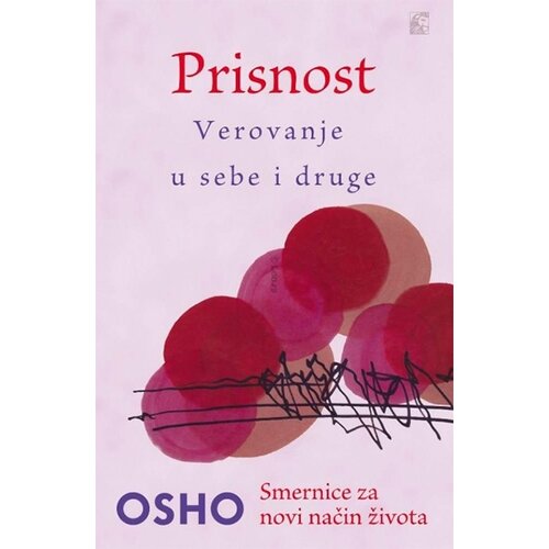 Leo Commerce Osho - Prisnost - verovanje u sebe i druge - smernice za novi način života Slike
