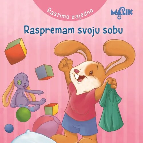 MALIK knjiga Rastimo zajedno, raspremam svoju sobu Slike