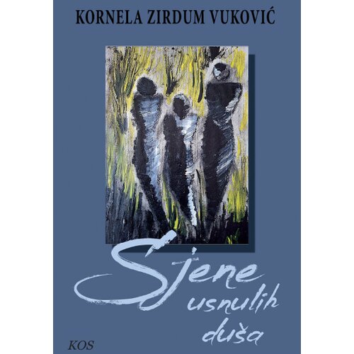 Književna omladina Srbije Kornela Zirdum Vuković - Sjene usnulih du&amp;scaron;a Slike