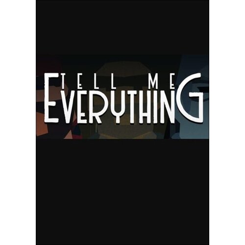Steam Tell Me Everything (PC) Key GLOBAL Cene