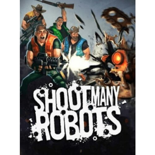Steam Shoot Many Robots (PC) Key GLOBAL Cene