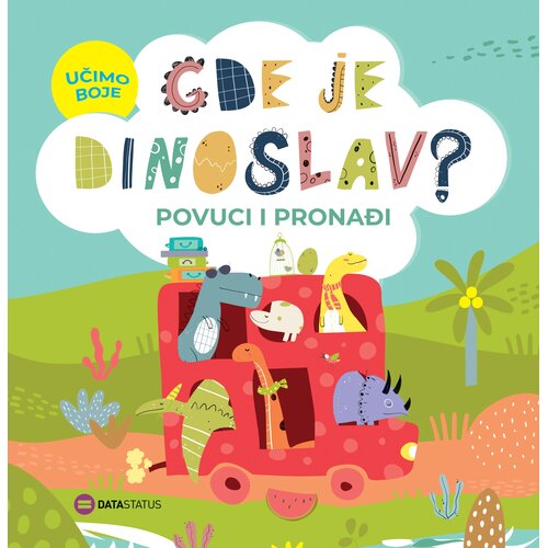 Data Status Gde je Dinoslav? &amp;ndash; Učimo boje (povuci i pronađi) - lat Slike
