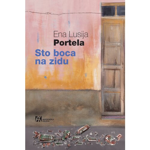 Akademska Knjiga Ena Lusija Portela - Sto boca na zidu Slike