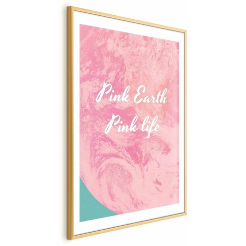  Plakat - Pink Earth  Pink Life 21x30 Zlatni okvir s margom Cijene