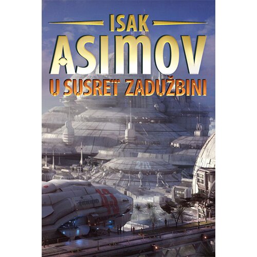 Čarobna knjiga Isak Asimov - U susret Zadužbini Cene