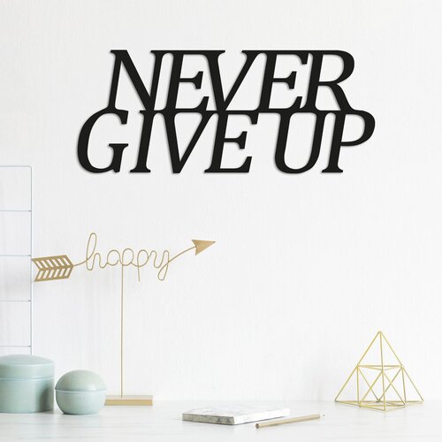 Wallity zidna dekoracija Never Give Up, 50x20cm, Crna Cene