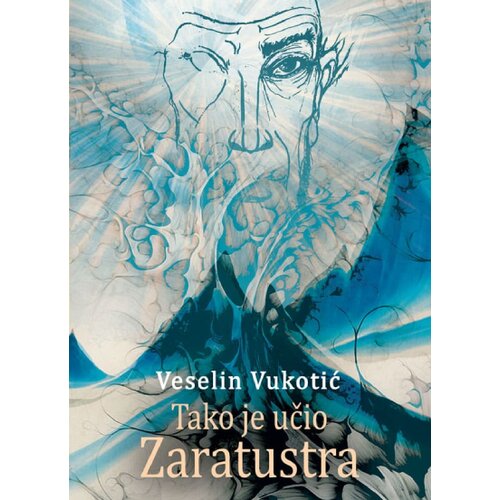 Vukotić Media Veselin Vukotić - Tako je učio Zaratustra Slike