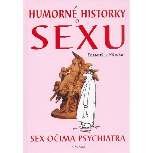  Humorn&eacute; historky o sexu - Sex očima psychiatra - Franti&scaron;ek Křiv&aacute;k Cijene