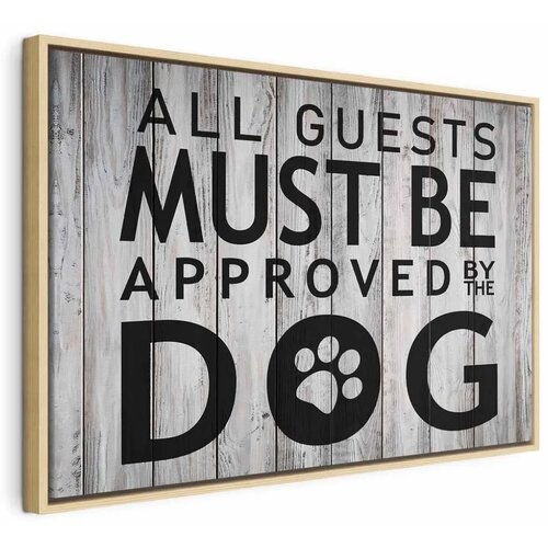  Slika - All Guests Must Be Approved by the Dog (1 Part) Wide 60x40 U prirodnom drvenom okviru Cene