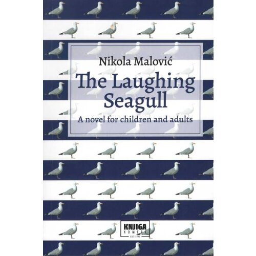 Knjiga Komerc Nikola Malović - The laughing seagull: A novel for children and adults Slike