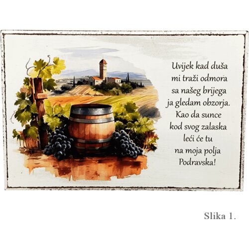  Unikatne zidne slike za ljubitelje vinograda i tradicije! - 1. Uvijek kad duša mi ... Cene