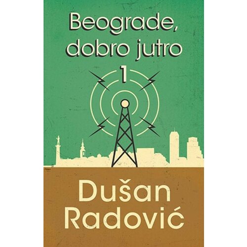 Laguna BEOGRADE DOBRO JUTRO I - Dušan Radović ( 9785 ) Cene