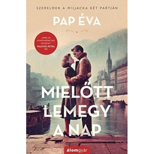 Líra Könyv Pap &Eacute;va - Mielőtt lemegy a nap Cene