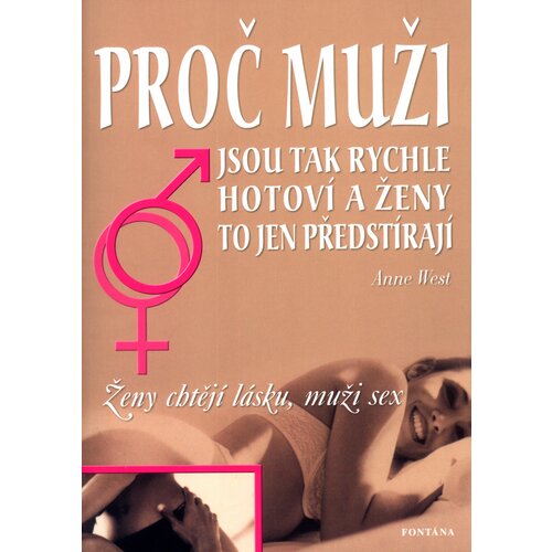 Drugo proč muži jsou tak rychle hotoví a ženy to jen předstírají - anne west Cene