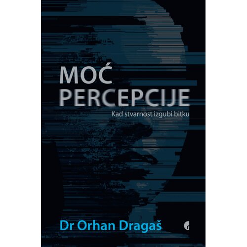 Službeni Glasnik Orhan Draga&amp;scaron; - Moć percepcije, tvrd povez Slike