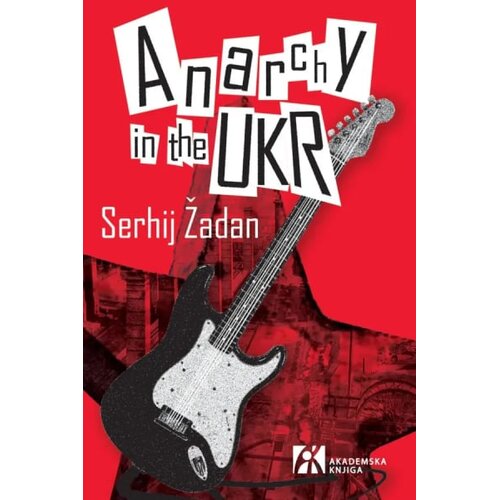 Akademska Knjiga Serhij Žadan, Serhij Žadan - Anarchy in the UKR Slike