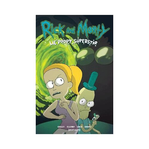 Diamond Comic Distributors Sarah Graley, Marc Ellerby, Mildred Louis - Rick And Morty: Lil Poopy Superstar Cene