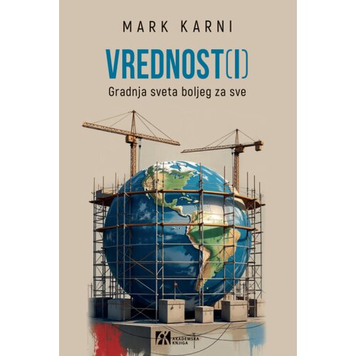 Akademska Knjiga Mark Karni - Vrednost(i): Gradnja sveta boljeg za sve Cene