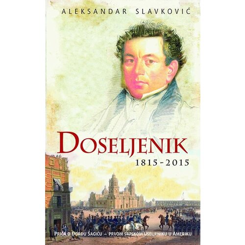 Admiral Books Aleksandar Slavković
 - Doseljenik: 1815-2015 Cene
