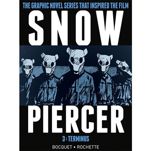 Titan Books Olivier Bocquet, Jean-Marc Rochette - Snowpiercer Vol. 3 - Terminus Cene