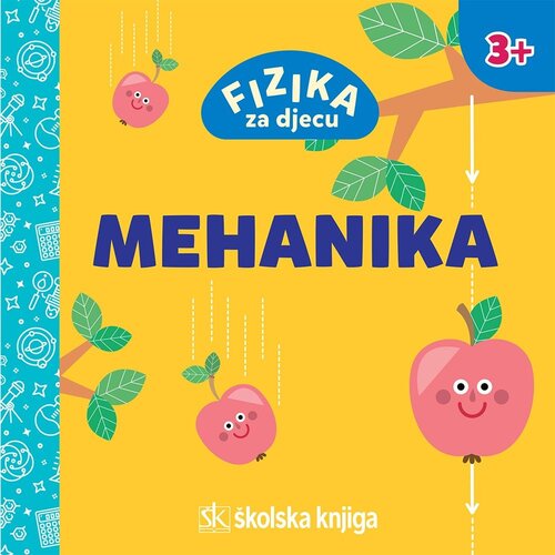 &amp;Scaron;kolska knjiga Fizika za djecu - Mehanika Slike