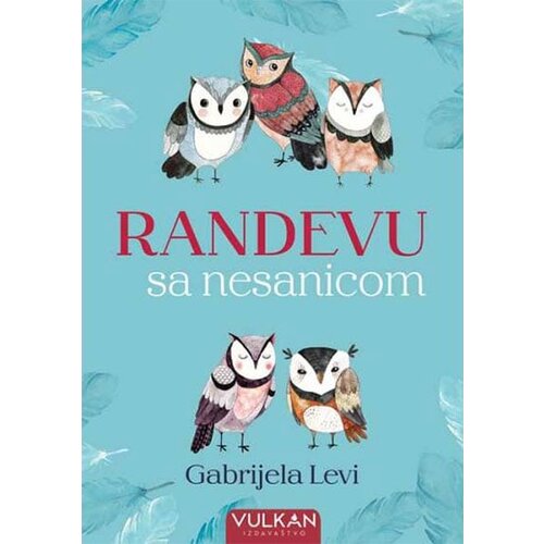 Vulkan Izdava&amp;scaron;tvo Gabrijela Levi - Randevu sa nesanicom Slike