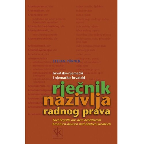 &amp;Scaron;kolska knjiga HRVATSKO - NJEMAČKI I NJEMAČKO - HRVATSKI RJEČNIK NAZIVLJA RADNOG PRAVA - Stefan P?rner Slike