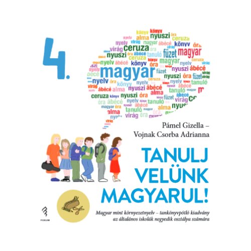 Izdavački zavod forum Pamel Gizella, Vojnak Csorba Adrianna - Tanulj vel&uuml;nk magyarul! (4. oszt&aacute;ly): Učimo zajedno mađarski 4 Cene