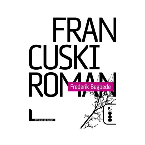 Booka Frederik Begbede
 - FRANCUSKI ROMAN Cene