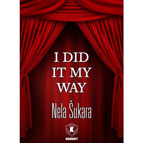 I did it my way – Nela Šukara Slike
