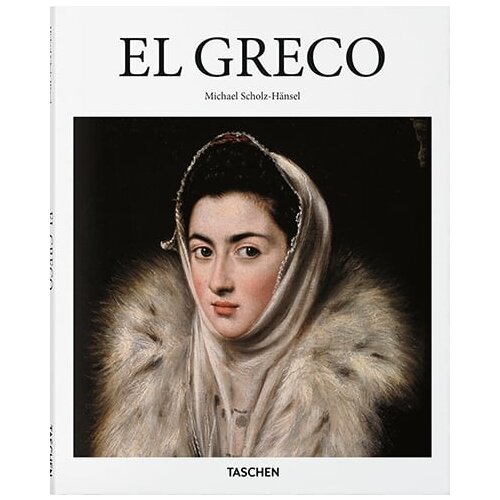 Taschen Michael Scholz-Hansel - El Greco (Basic Art 2.0) Cene
