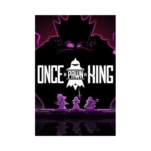 Steam once a pawn a king key (pc) global Cene
