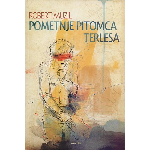 Ukronija Robert Muzil
 - Pometnje pitomca Terlesa Slike