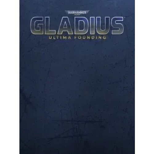 Steam Warhammer 40,000: Gladius - Ultima Founding (DLC) (PC) Key GLOBAL Cene