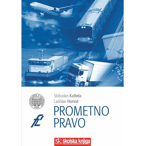 &amp;Scaron;kolska knjiga PROMETNO PRAVO - TVRDI UVEZ - Slobodan Ka&amp;scaron;tela, Ladislav Horvat Slike