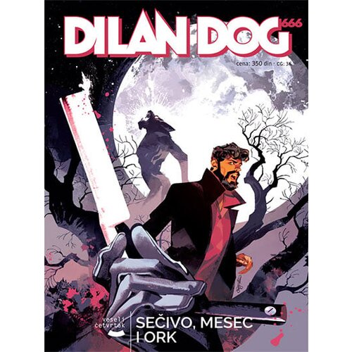 Veseli četvrtak Grupa autora - Dilan Dog 194- Sečivo, mesec i ork Cene