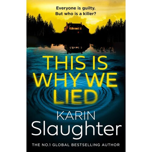 Harper Collins Publishers Ltd Karin Slaughter - This is Why We Lied Slike