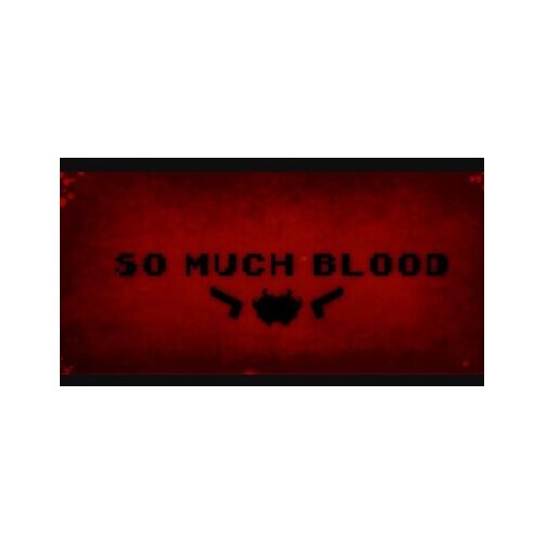 Steam So Much Blood (PC) Key GLOBAL Cene