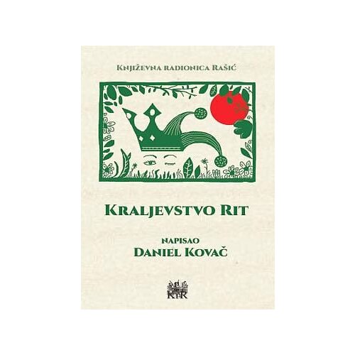 Književna radionica Ra&amp;scaron;ić Daniel Kovač - Kraljevstvo Rit: (uglavnom tragedija) Slike
