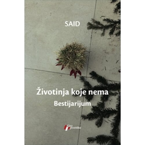 Geopoetika Said - Životinja koje nema: Bestijarijum Slike