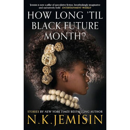 Hachette N. K. Jemisin - How Long &amp;#039;til Black Future Month? Slike